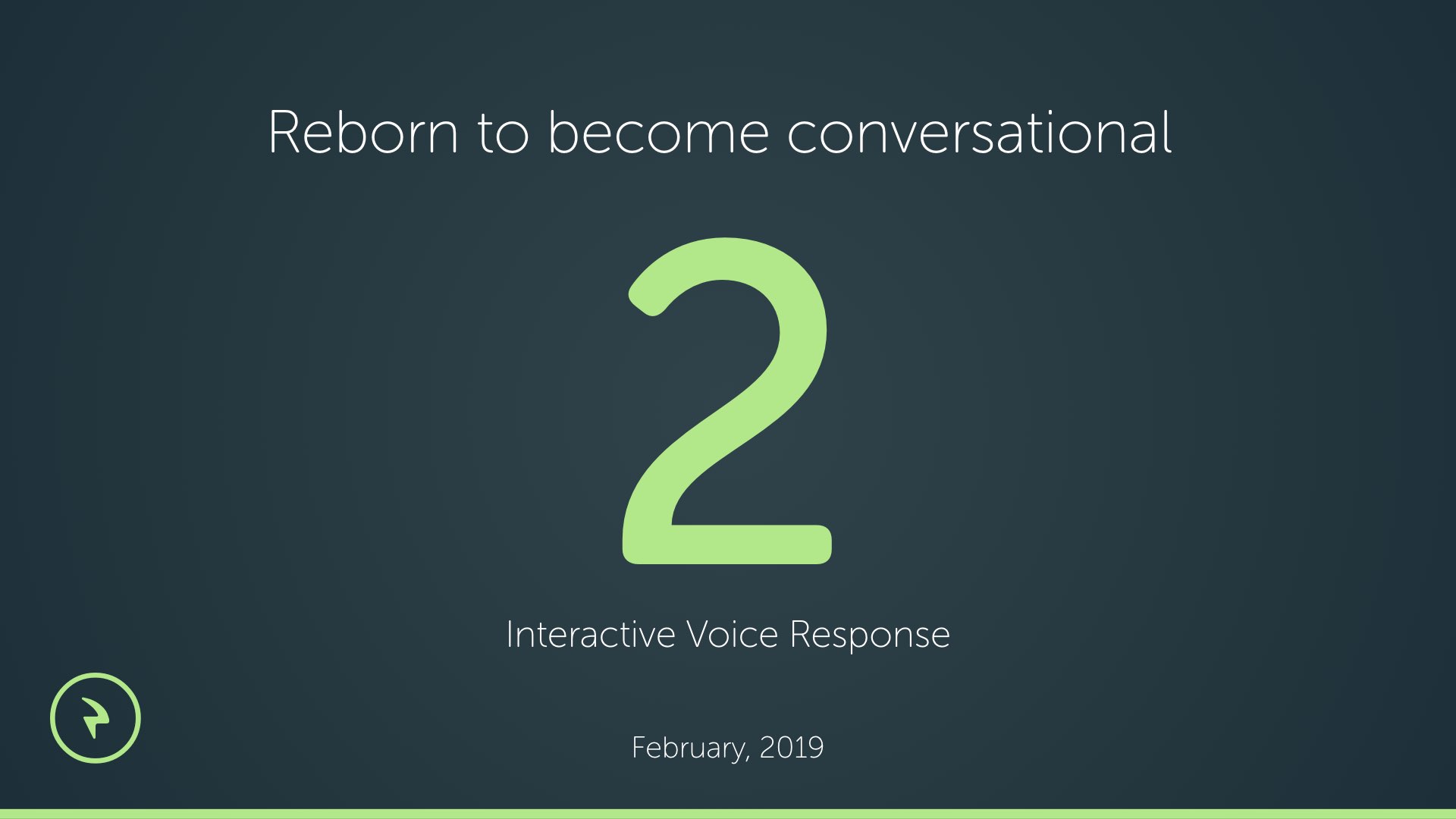 IVR 2.0 Upcoming
