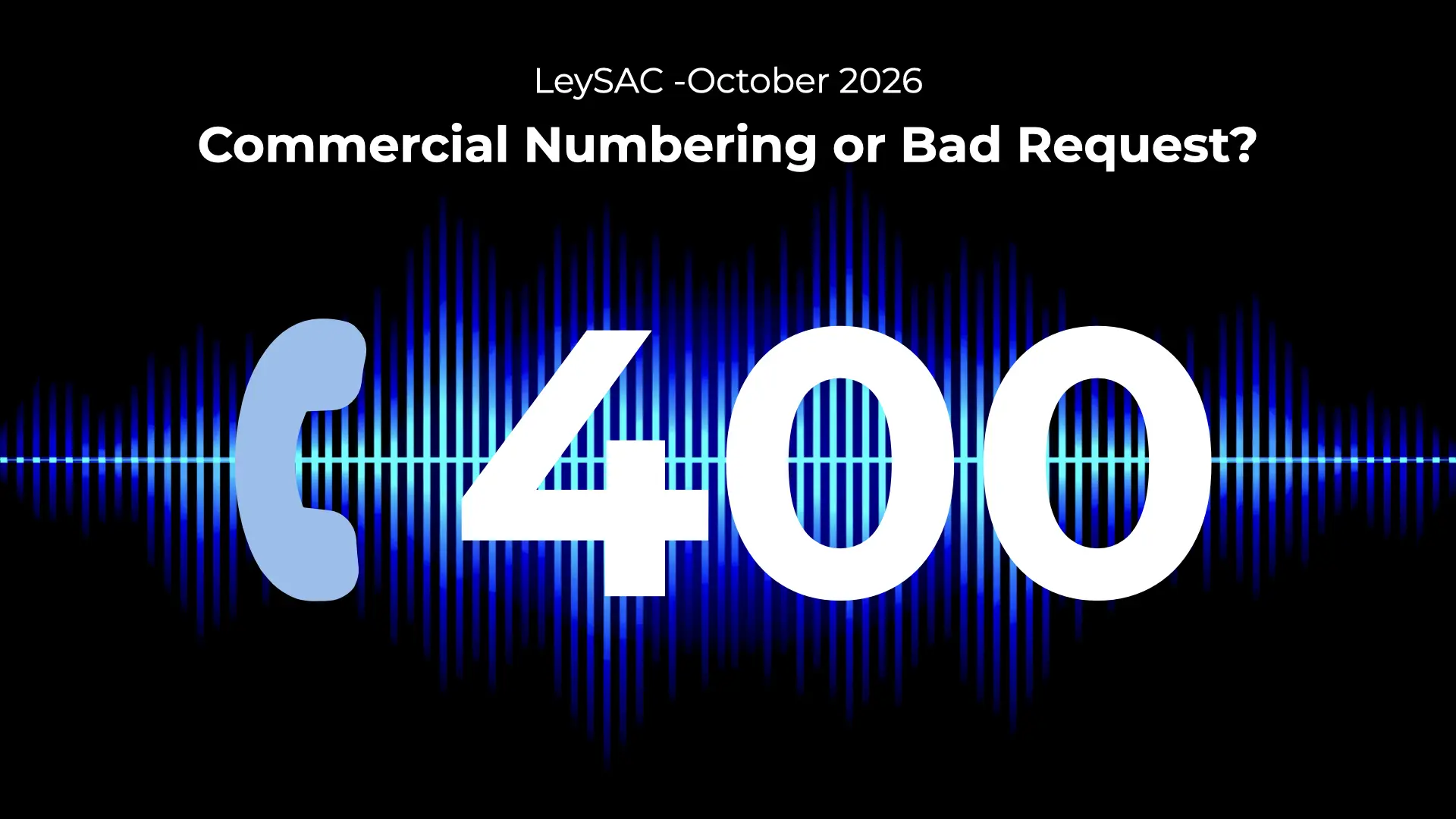LeySAC - Commercial number or Bad Request?